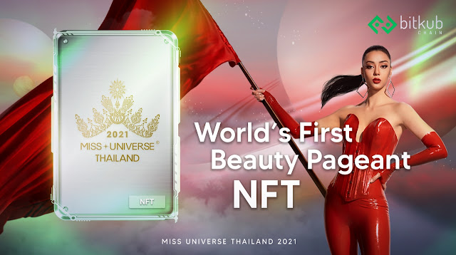 World's First NFT Pageant: Bitkub Group has Officially Partnered with Miss Universe Thailand 2021, Creating New Experiences with NFT